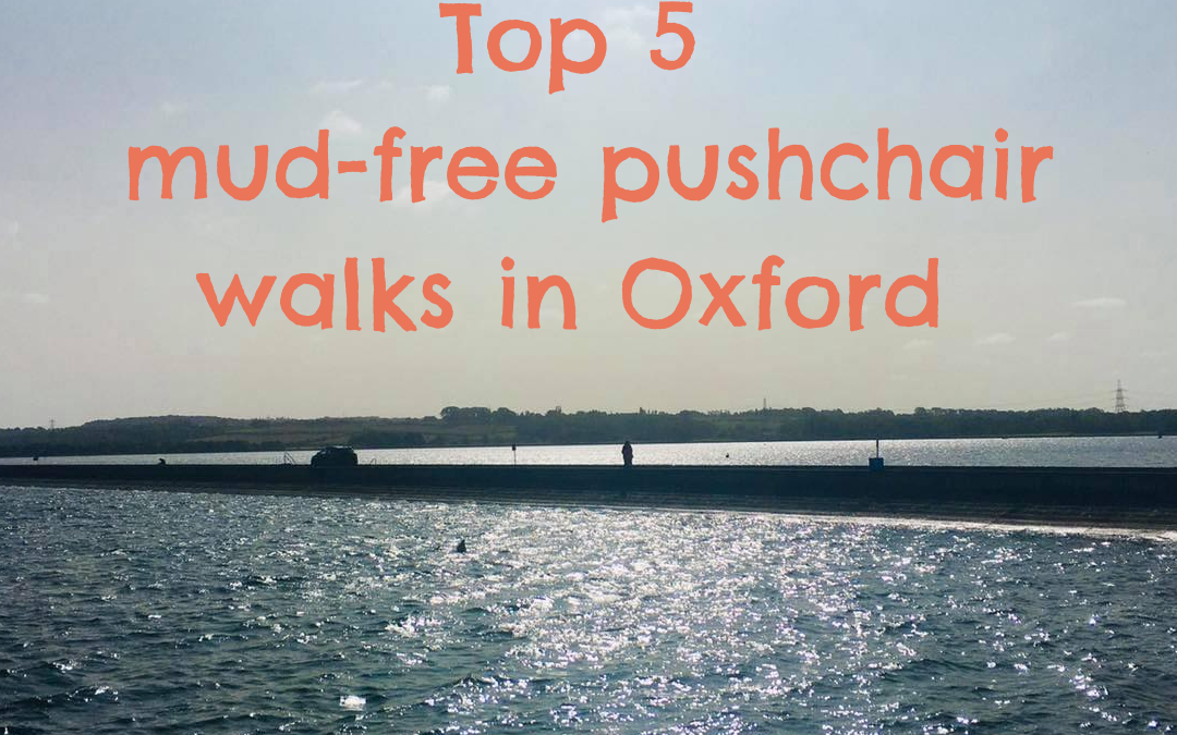 Top 5 mud-free pushchair walks in Oxford