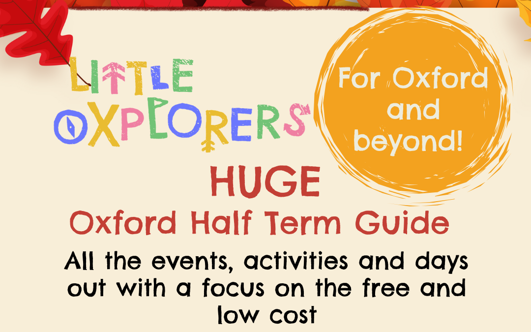 Oxford Family Half Term Guide