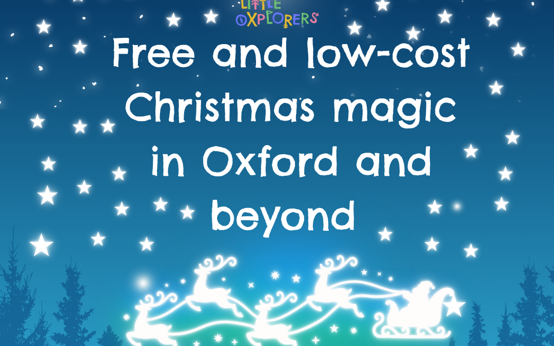 ✨Free and low-cost Christmas magic in Oxford and beyond✨