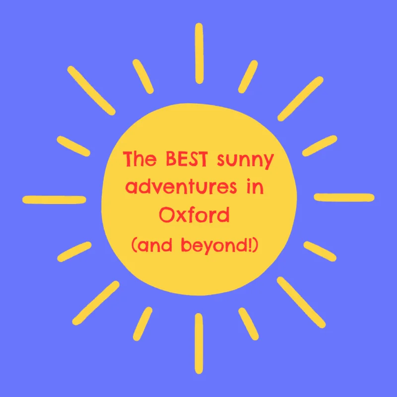 The best sunny adventures in Oxford!