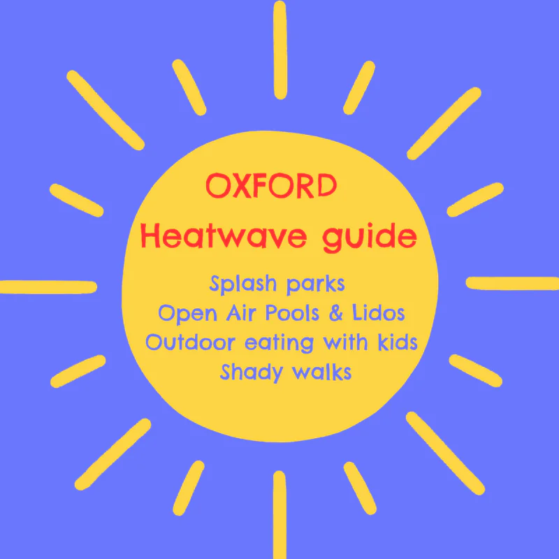 Heatwave Guide to Oxford 2026!