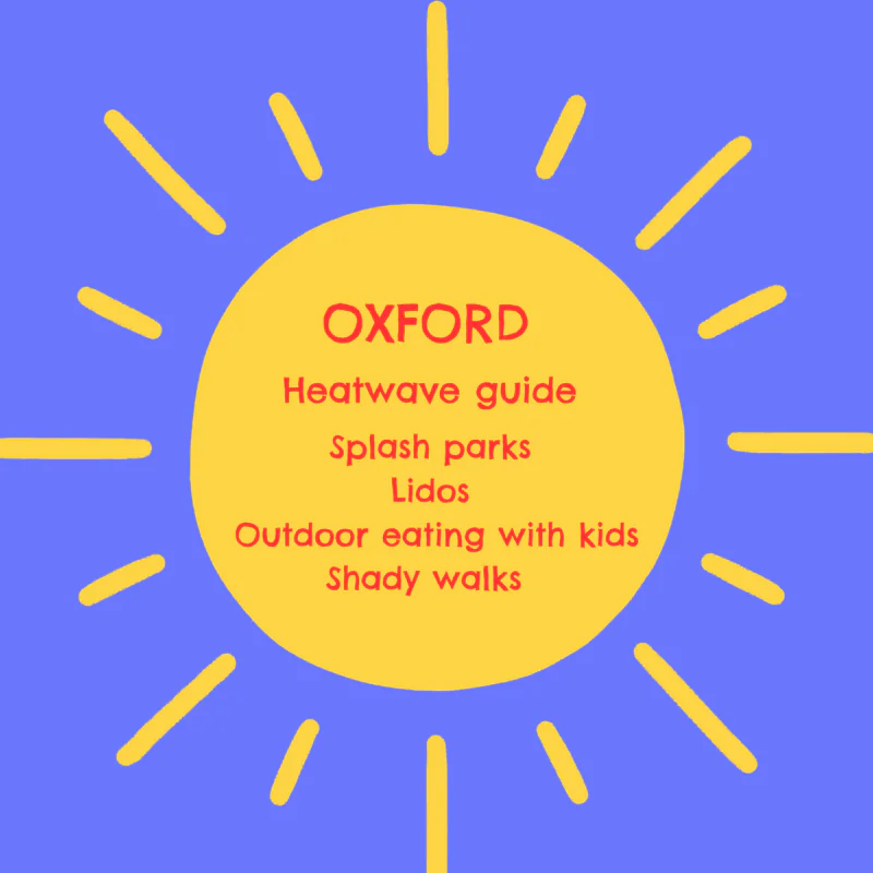 Heatwave Guide to Oxford 2026!