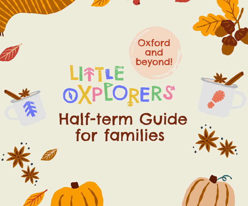 Oxford Family Half Term Guide