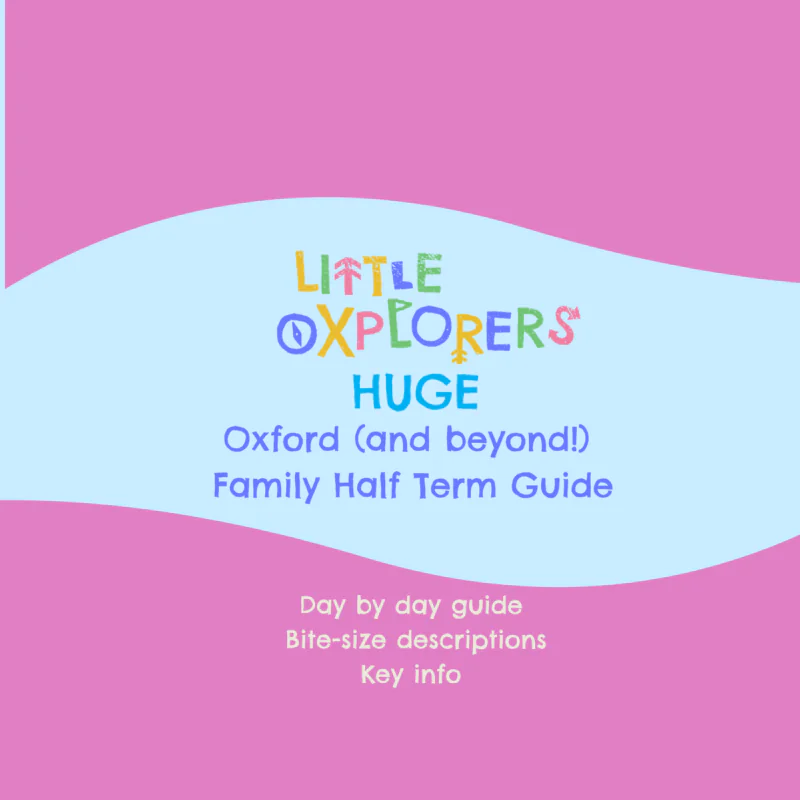 Oxford Family Half Term Guide