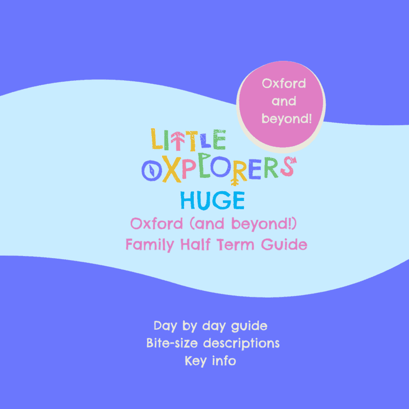 Oxford Family Half Term Guide
