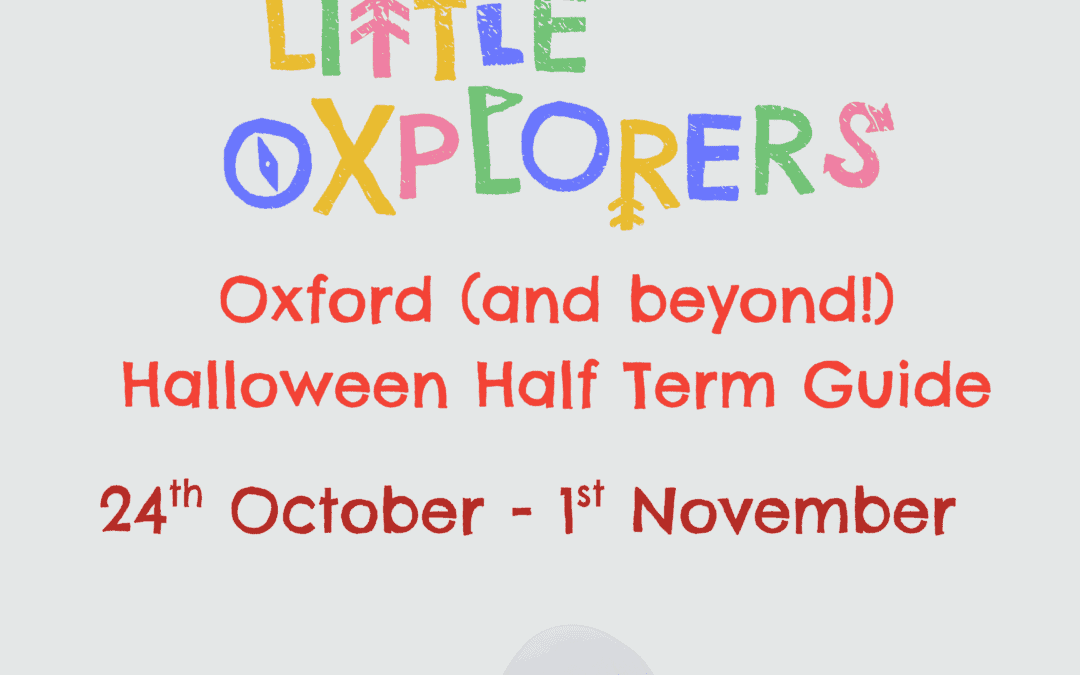Oxford Family Half Term Halloween Guide